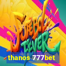 thanos 777bet